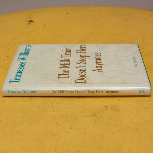 Tennessee Williams 'The Milk Train Doesn’t Stop Here Anymore' – 1st Edition, 1st Printing (1964)
